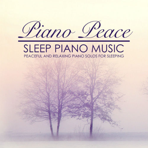 Piano Peace - Sleep Piano Music (2018) FLAC скачать торрент