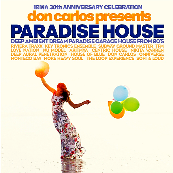 VA - Don Carlos Presents Paradise House [Irma 30th Anniversary Celebration] (2018) MP3