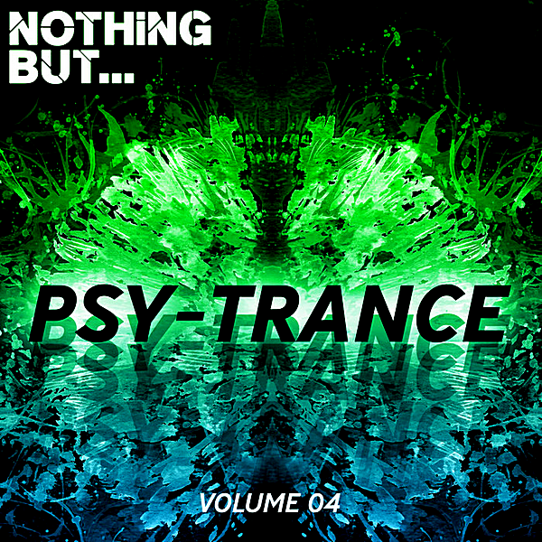 VA - Nothing But... Psy Trance Vol.04 (2018) MP3