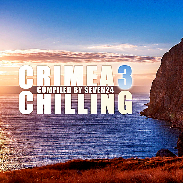 VA - Crimea Chilling Vol.3 [Compiled by Seven24] (2018) FLAC