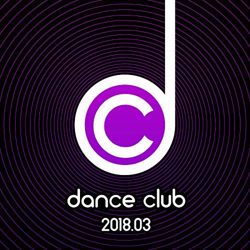 VA - Dance Club 2018.03 (2018) MP3 скачать торрент