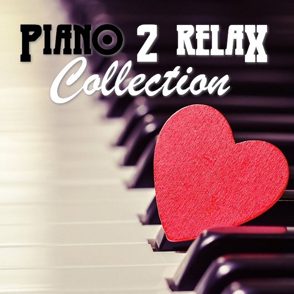 VA - Piano 2 RELAX Collection (2019) FLAC