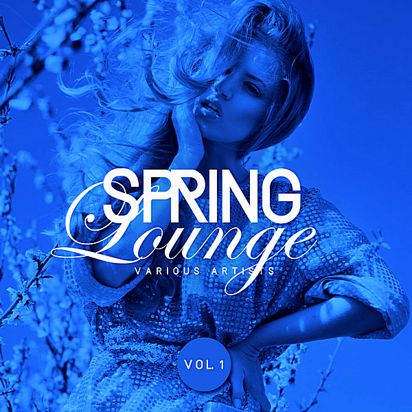 VA - Spring Lounge Vol.1 (2019) MP3