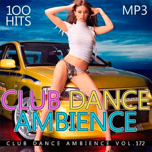 VA - Club Dance Ambience Vol.172 (2019) MP3