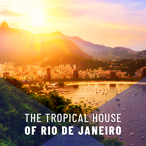 VA - The Tropical House Of Rio De Janeiro (2019) MP3