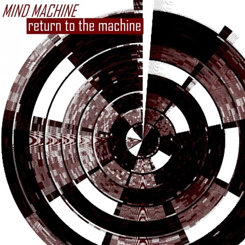 Mind Machine - Return To The Machine (2019) MP3 скачать торрент