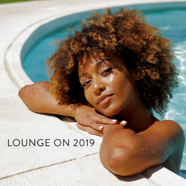 VA - Lounge On (2019) MP3 скачать торрент