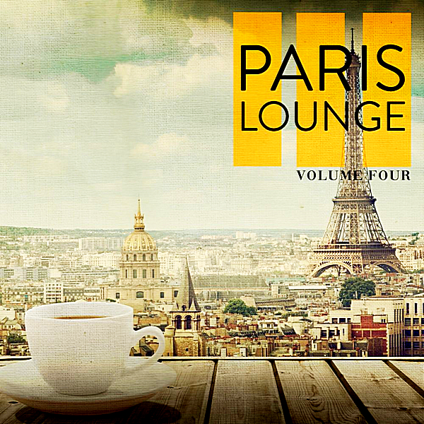 VA - Paris Lounge Vol.4 [Finest Selection Of Lounge & Ambient Tunes For Bar, Cafe And Restaurant] (2019) MP3