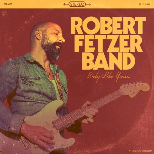 Robert Fetzer Band - Body Like Yours (2019) MP3