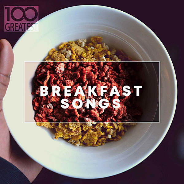 VA - 100 Greatest Breakfast Songs (2019) MP3 скачать торрент