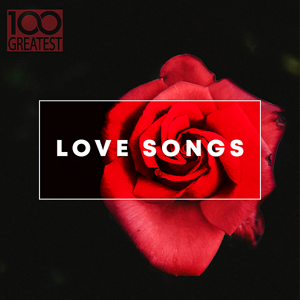 VA - 100 Greatest Love Songs (2019) MP3 скачать торрент