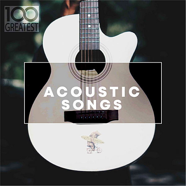 VA - 100 Greatest Acoustic Songs (2019) MP3