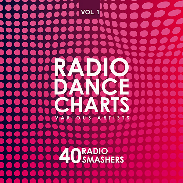 VA - Radio Dance Charts Vol.1 [40 Radio Smashers] (2019) MP3