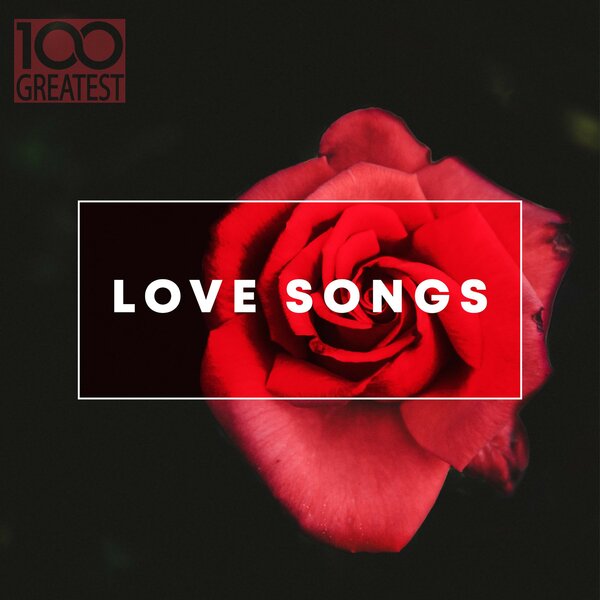 VA - 100 Greatest Love Songs (2019) FLAC скачать торрент