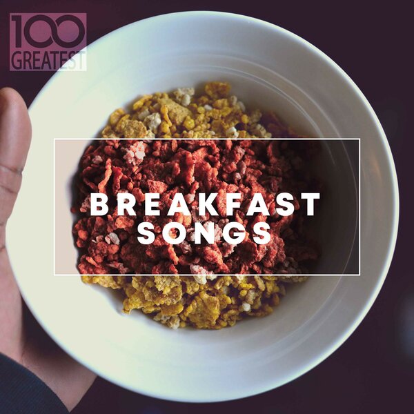 VA - 100 Greatest Breakfast Songs (2019) FLAC скачать торрент