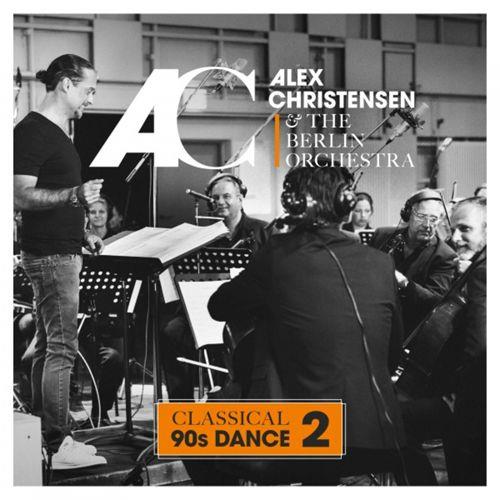 Alex Christensen & The Berlin Orchestra - Classical 90s Dance 2 (2018) FLAC