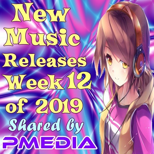 VA - New Music Releases Week 12 of 2019 (2019) MP3