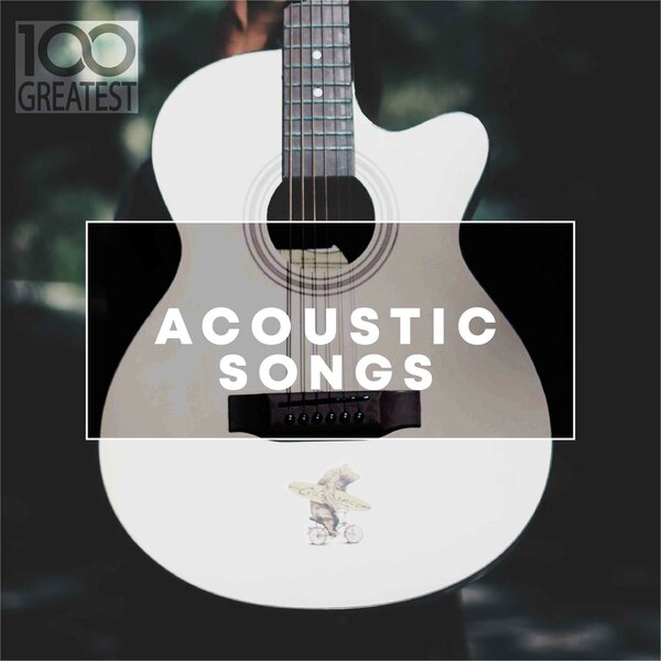 VA - 100 Greatest Acoustic Songs (2019) FLAC скачать торрент