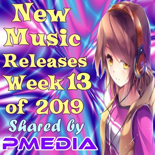 VA - New Music Releases Week 13 of 2019 (2019) MP3