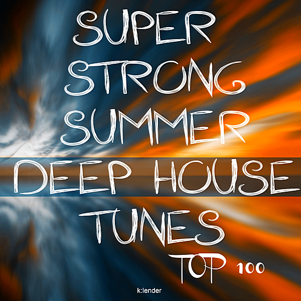 VA - Super Strong Summer Deep House Tunes Top 100 (2019) MP3 скачать торрент