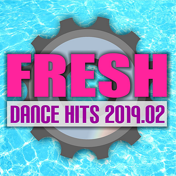 VA - Fresh Dance Hits 2019.02 (2019) MP3 скачать торрент