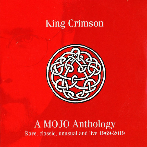 King Crimson - A Mojo Anthology: Rare, Classic, Unusual and Live 1969-2019 (2019) MP3