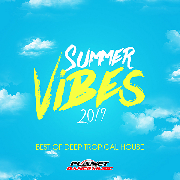 VA - Summer Vibes 2019: Best Of Deep Tropical House (2019) MP3 скачать торрент