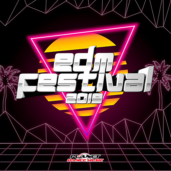 VA - EDM Festival 2019 [Planet Dance Music] (2019) MP3 скачать торрент