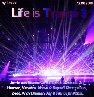 VA - Life is Trance 3 (by Lexxxi) (2019) MP3 скачать торрент