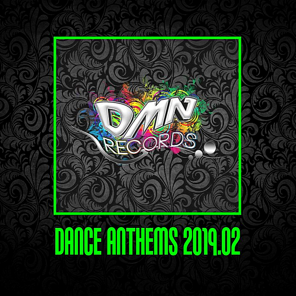 VA - Dance Anthems 2019.02 [DMN Records] (2019) MP3