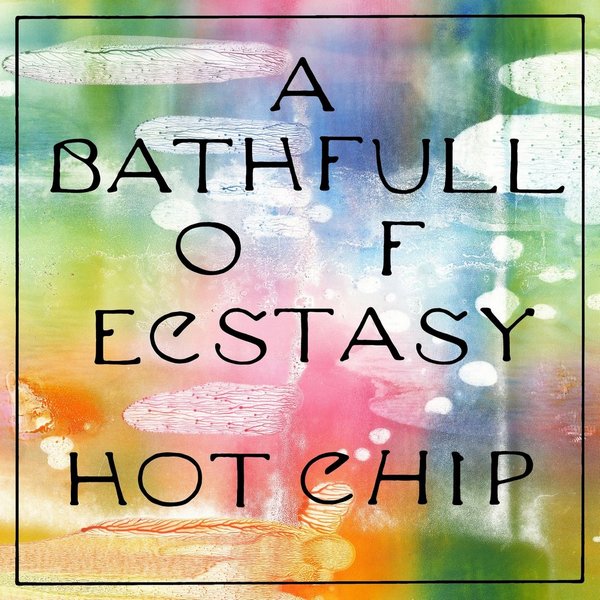 Hot Chip - A Bath Full Of Ecstasy (2019) FLAC скачать торрент