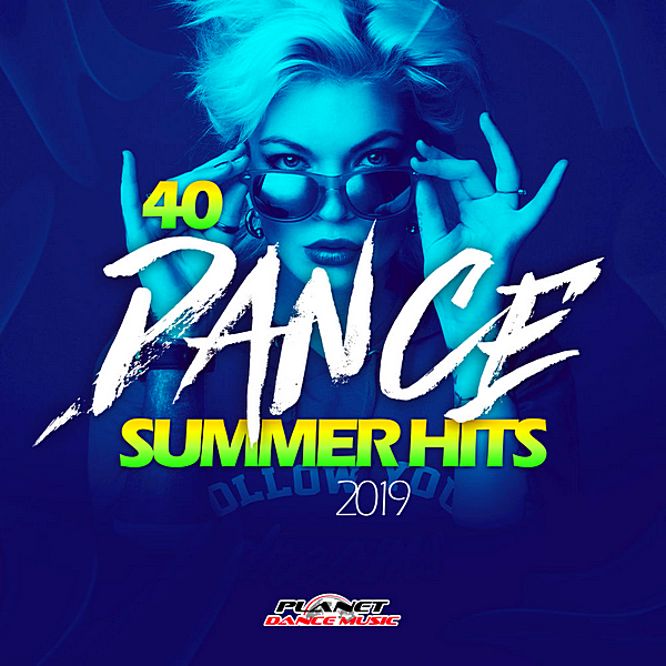 VA - 40 Dance Summer Hits 2019 [Planet Dance Music] (2019) MP3 скачать торрент