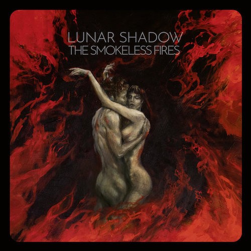 Lunar Shadow - The Smokeless Fires (2019) MP3