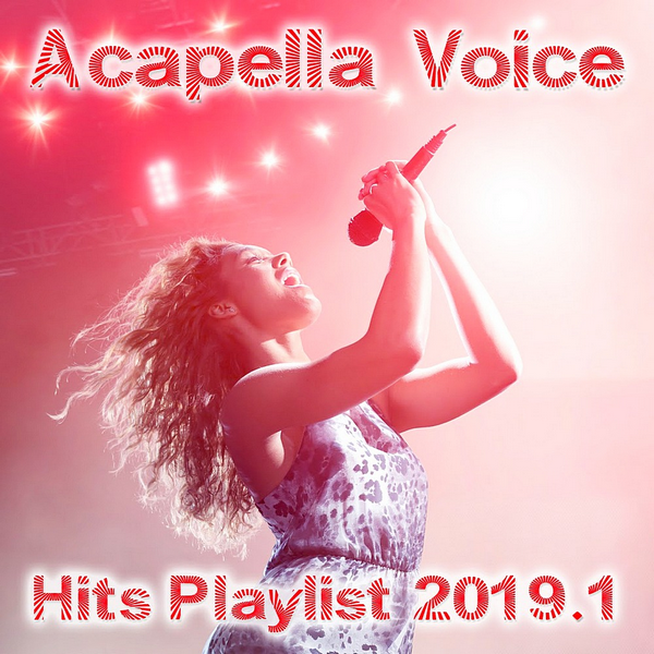 VA - Acapella Voice Hits Playlist 2019.1 (2019) MP3 скачать торрент