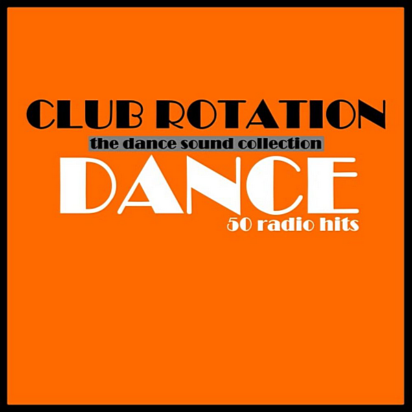 VA - Club Rotation: Dance (2019) MP3