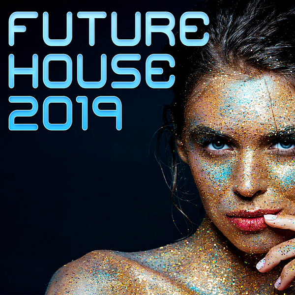 VA - Future House (2019) MP3 скачать торрент