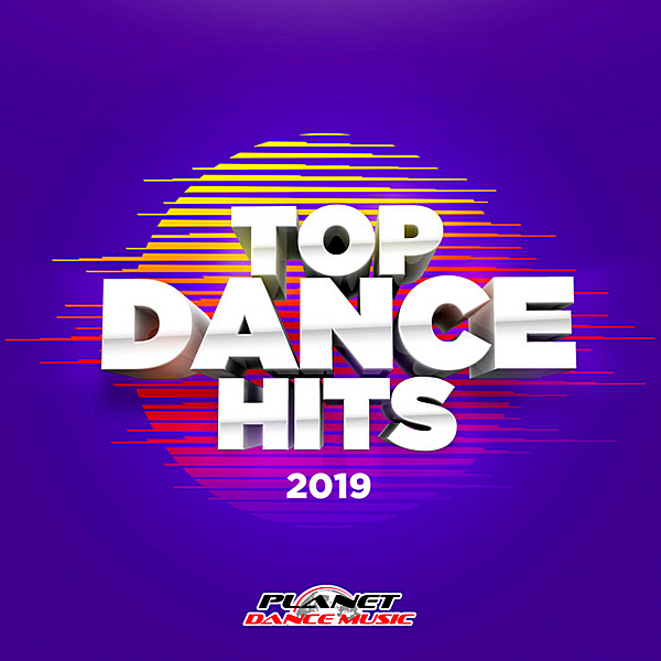 VA - Top Dance Hits 2019 [Planet Dance Music] (2019) MP3 скачать торрент