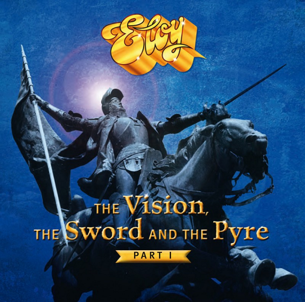 Eloy - The Vision, the Sword & The Pyre: Part 1 (2017) FLAC