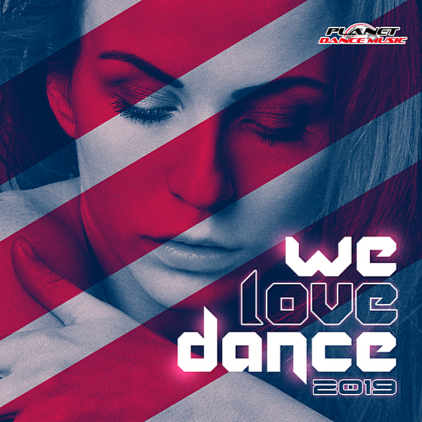 VA - We Love Dance 2019 [Planet Dance Music] (2019) MP3