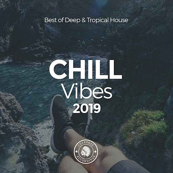 VA - Chill Vibes 2019: Best Of Deep & Tropical House (2019) MP3 скачать торрент