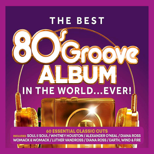 VA - The Best 80s Groove Album In The World… Ever! [3CD] (2019) MP3 скачать торрент