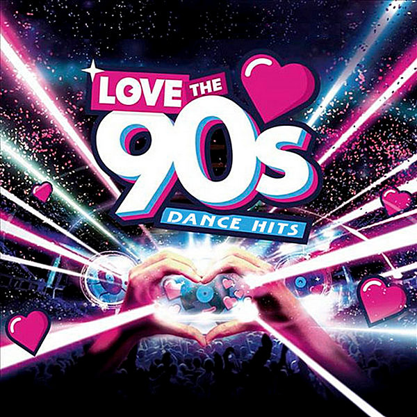 VA - Love The 90s Dance HIts (2019) MP3