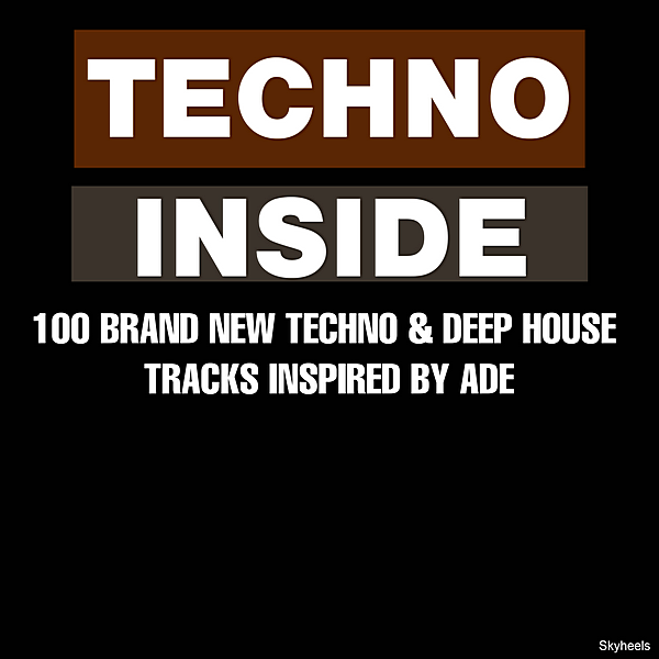 VA - Techno Inside: 100 Brand New Techno & Deep House Tracks Inspired by ADE (2019) MP3 скачать торрент