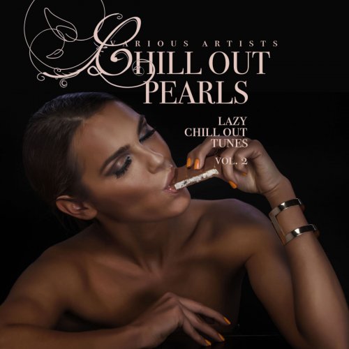 VA - Chill Out Pearls Vol. 2 [Lazy Chill Out Tunes] (2019) MP3