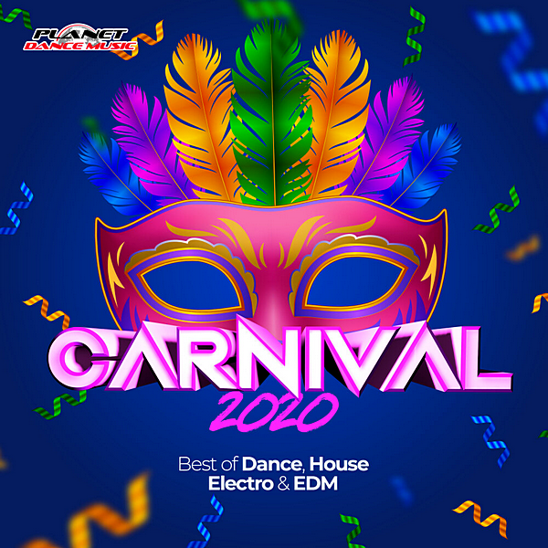 VA - Carnival 2020 (Best Of Dance, House, Electro & EDM) (2020) MP3