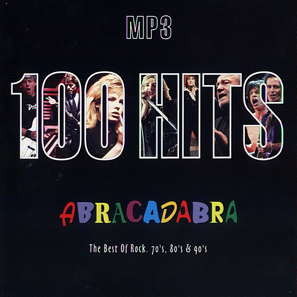 VA - 100 Hits Abracadabra: The Best Of Rock 70's, 80's & 90's [Repack] (2020) MP3