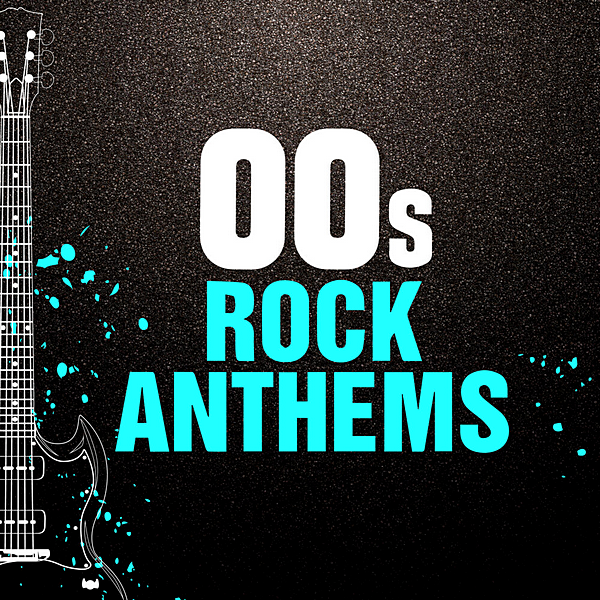 VA - 00s Rock Anthems (2020) MP3 скачать торрент