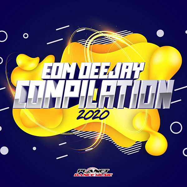 VA - EDM Deejay Compilation 2020 [Planet Dance Music] (2020) MP3 скачать торрент