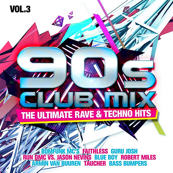 VA - 90s Club Mix Vol.3: The Ultimate Rave & Techno Hits (2020) MP3 скачать торрент