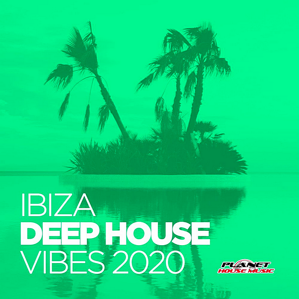 VA - Ibiza Deep House Vibes 2020 [Planet House Music] (2020) MP3 скачать торрент